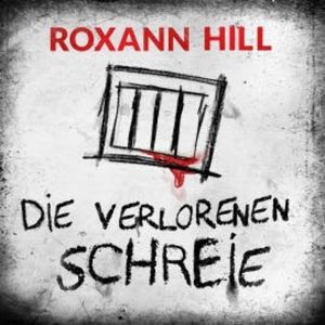 Storm & Partner 2. Die verlorenen Schreie, Roxann Hill