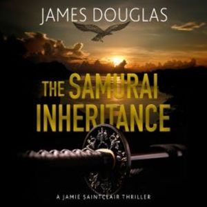 The Samurai Inheritance, James Douglas