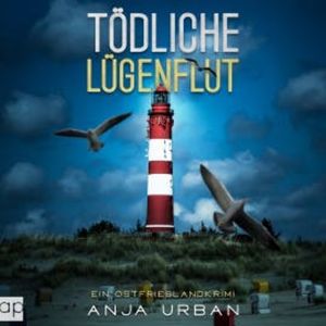 Tödliche Lügenflut, Anja Urban