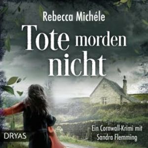 Tote morden nicht, Rebecca Michéle