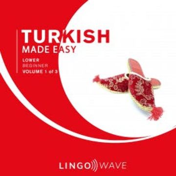 Turkish Made Easy - Lower beginner - Volume 1 of 3 audiobook, N.N.