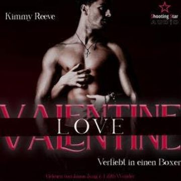 Valentine Love: Verliebt in einen Boxer - Be my Valentine, Band 1 (ungekürzt) audiobook, Kimmy Reeve