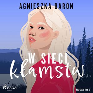 W sieci kłamstw, Agnieszka Baron