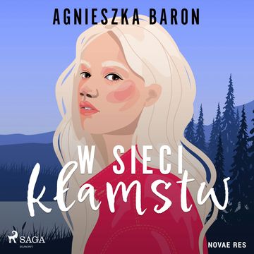 W sieci kłamstw audiobook, Agnieszka Baron