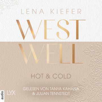 Westwell - Hot & Cold - Westwell-Reihe, Teil 3 (Ungekürzt) audiobook, Lena Kiefer