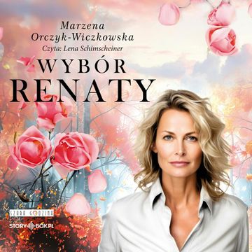 Wybór Renaty audiobook, Marzena Orczyk-Wiczkowska