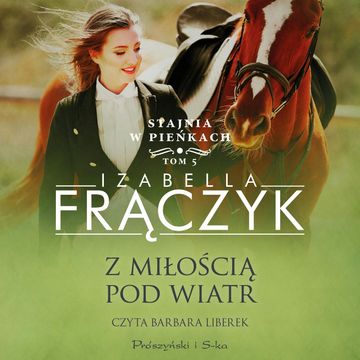 Z miłością pod wiatr audiobook, Izabella Frączyk