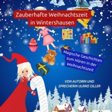 Zauberhafte Weihnachtszeit in Wintershausen audiobook, Ulrike Giller