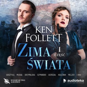 Zima świata. Część pierwsza, Ken Follett