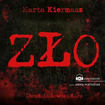 Zło audiobook, Marta Kiermasz