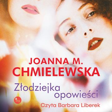 Złodziejka opowieści audiobook, Joanna M. Chmielewska