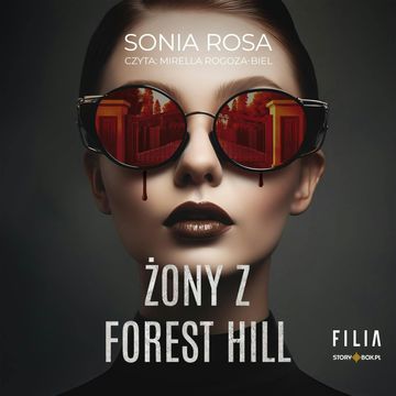 Żony z Forest Hill audiobook, Sonia Rosa
