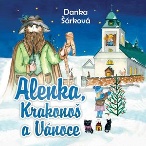 Alenka, Krakonoš a Vánoce, Danka Šárková