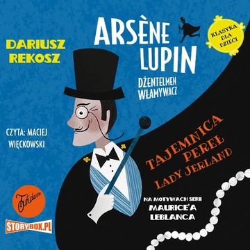 Arsène Lupin – dżentelmen włamywacz. Tom 1. Tajemnica pereł Lady Jerland audiobook, Dariusz Rekosz, Maurice Leblanc