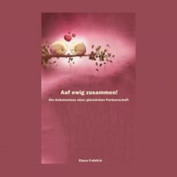 Auf ewig zusammen! audiobook, Elena Fröhlich
