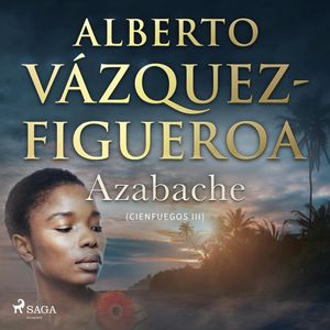 Azabache, Alberto Vázquez Figueroa