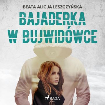 Bajaderka w Bujwidówce audiobook, Beata Alicja Leszczyńska