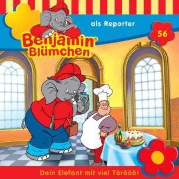 Benjamin Blümchen, Folge 56: Benjamin als Reporter audiobook, Elfie Donnelly