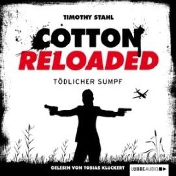 Tödlicher Sumpf (Cotton Reloaded 21) audiobook, Timothy Stahl