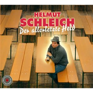 Der allerletzte Held, Helmut Schleich