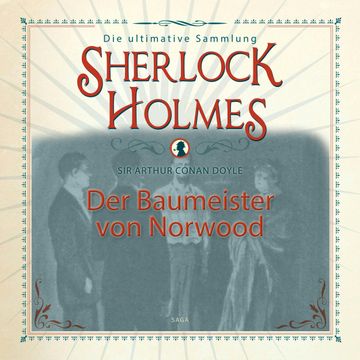 Der Baumeister von Norwood (Sherlock Holmes - Die ultimative Sammlung) audiobook, Sir Arthur Conan Doyle.