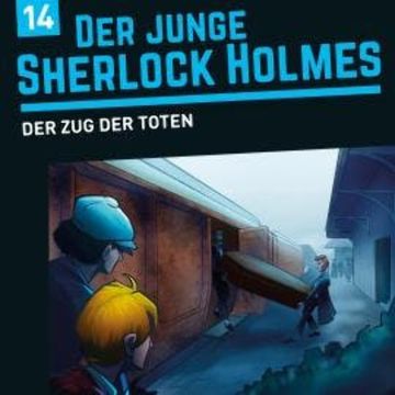 Der junge Sherlock Holmes, Folge 14: Der Zug der Toten audiobook, David Bredel, Florian Fickel