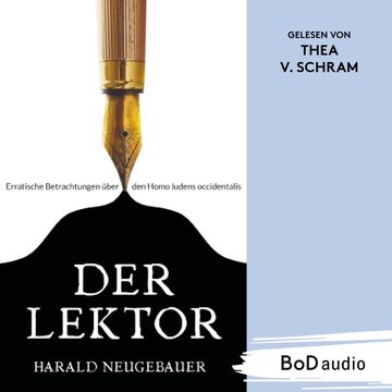 Der Lektor - Erratische Betrachtungen über den Homo ludens occidentalis (Ungekürzt) audiobook, Derya Yalimcan, Harald Neugebauer