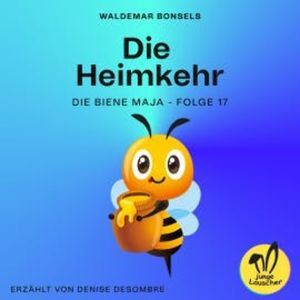 Die Heimkehr (Die Biene Maja, Folge 17), Waldemar Bonsels