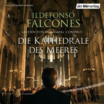 Die Kathedrale des Meeres audiobook, Ildefonso Falcones
