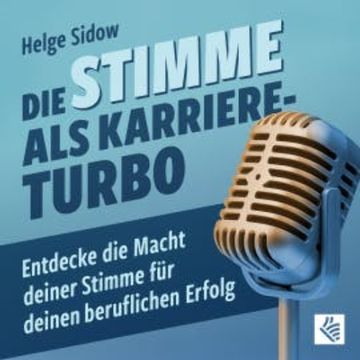 Die Stimme als Karriere-Turbo audiobook, Helge Sidow