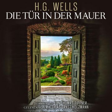 Die Tür in der Mauer audiobook, Herbert George Wells