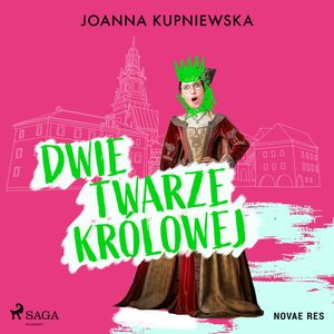 Dwie twarze królowej, Joanna Kupniewska