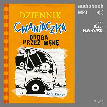 Dziennik cwaniaczka 9. Droga przez mękę audiobook, Jeff Kinney