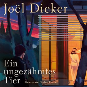 Ein ungezähmtes Tier, Joël Dicker