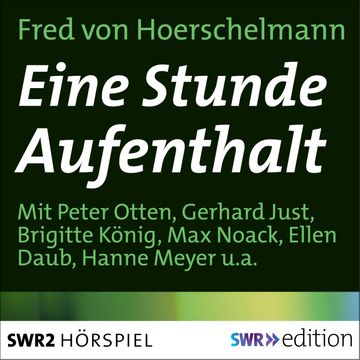 Eine Stunde Aufenthalt audiobook, Fred vom Hoerschelmann