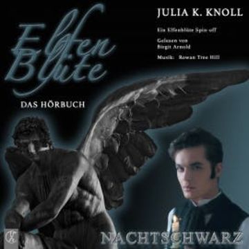 Elfenblüte - Nachtschwarz audiobook, Julia Kathrin Knoll