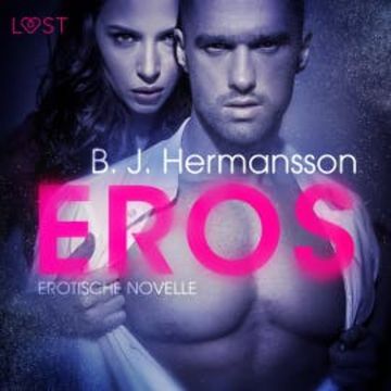 Eros - Erotische Novelle (Ungekürzt) audiobook, B. J. Hermansson