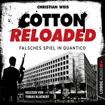 Falsches Spiel in Quantico - Serienspecial (Cotton Reloaded 53) audiobook, Christian Weis