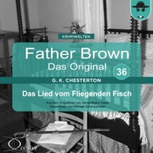 Father Brown 36 - Das Lied vom Fliegenden Fisch (Das Original), Hanswilhelm Haefs