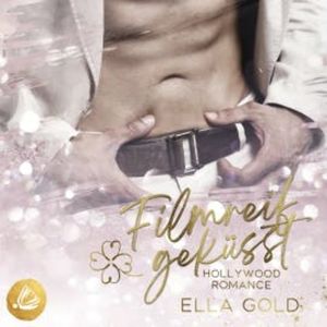Filmreif geküsst, Ella Gold