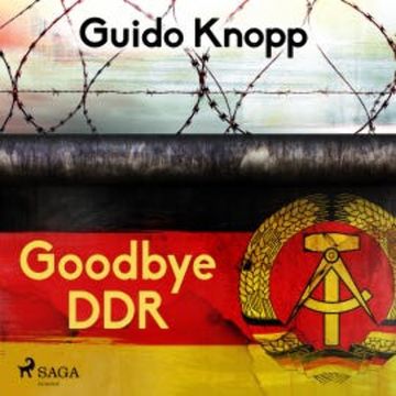 Goodbye DDR audiobook, Guido Knopp