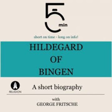 Hildegard of Bingen: A short biography audiobook, 5 Minutes