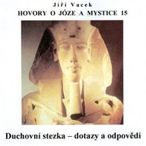 Hovory o józe a mystice 15, Jiří Vacek
