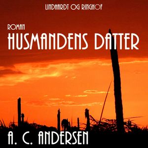 Husmandens datter, A. C. Andersen