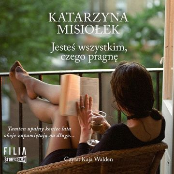 Jesteś wszystkim, czego pragnę audiobook, Katarzyna Misiołek