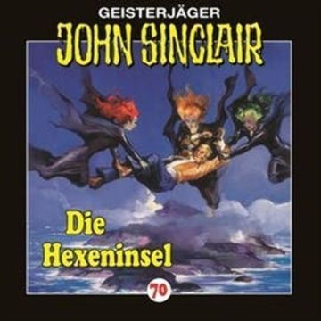 Die Hexeninsel (John Sinclair 70) audiobook, Jason Dark