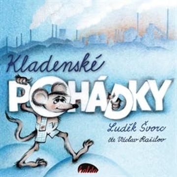 Kladenské pohádky audiobook, Luděk Švorc