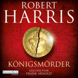 Königsmörder, Robert Harris
