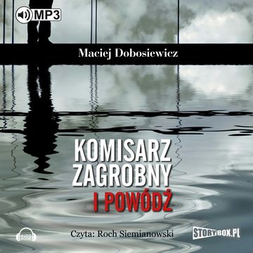 Komisarz Zagrobny i powódź audiobook, Maciej Dobosiewicz
