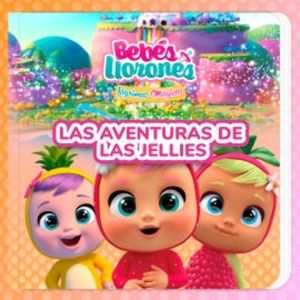 Las aventuras de Las Jellies (en Castellano), Bebés Llorones